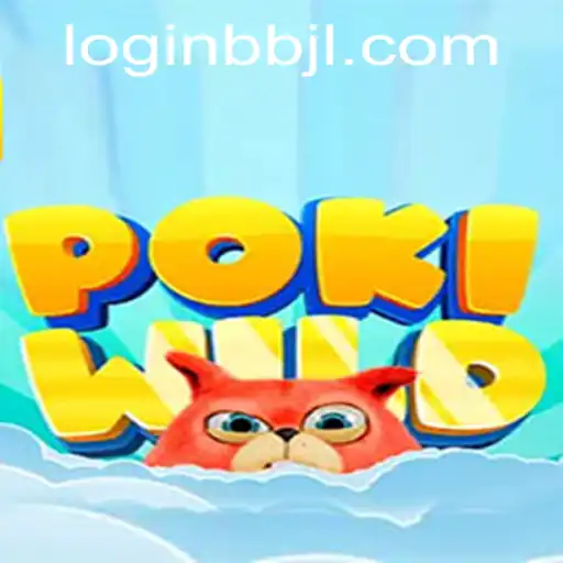 Explore the Exciting World of PokiWild: The Next Big Thing in Gaming with BBJL